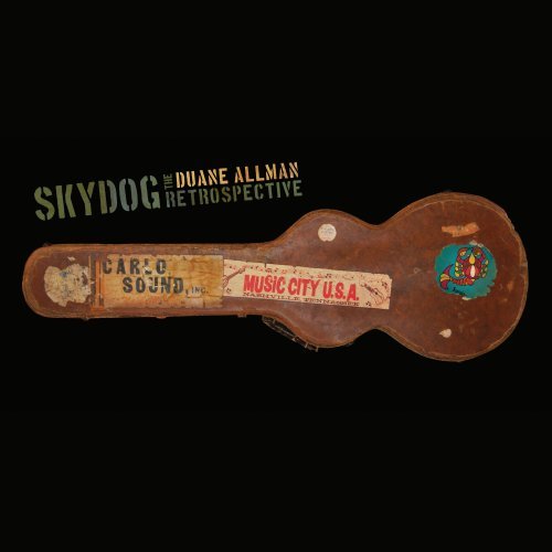 Duane Allman: Skydog: The Duane Allman Retrospective