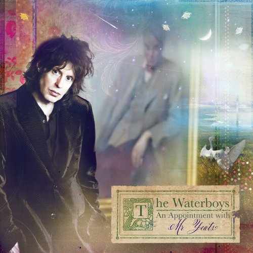The Waterboys: An Appointment with Mr. Yeats