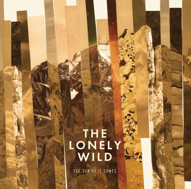 Album Premiere: The Lonely Wild, <i>The Sun As It Comes</i>
