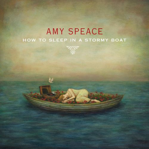 Amy Speace: How to Sleep In A Stormy Boat