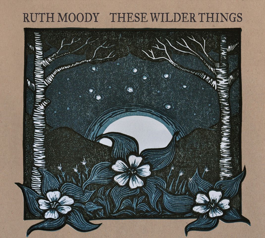 Ruth Moody, These Wilder Things