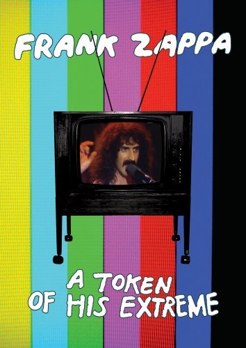 Frank Zappa:  A Token of His Extreme DVD