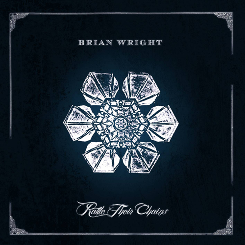 Brian Wright: Rattle Their Chains