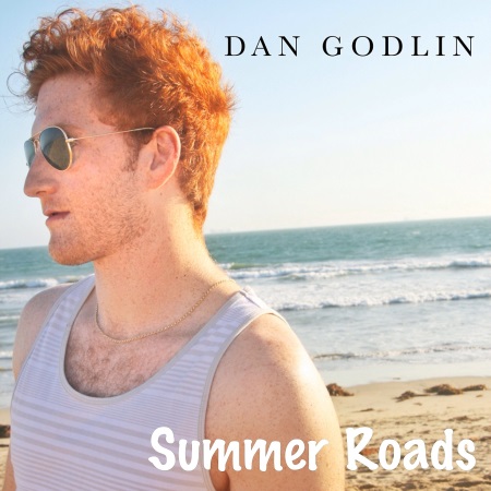 Song Premiere: Dan Godlin, “Summer Roads”