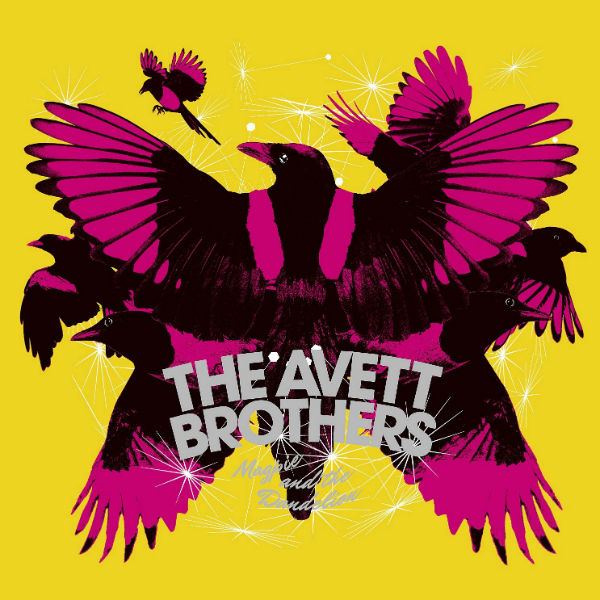 The Avett Brothers: Magpie And The Dandelion