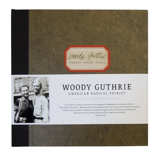Woody Guthrie: American Radical Patriot