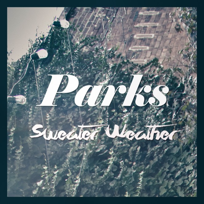 Video Premiere: Parks, “Sweater Weather”