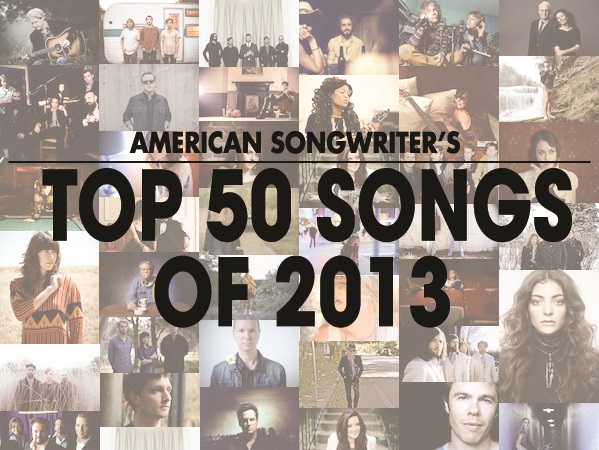 American Songwriter’s Top 50 Songs Of 2013