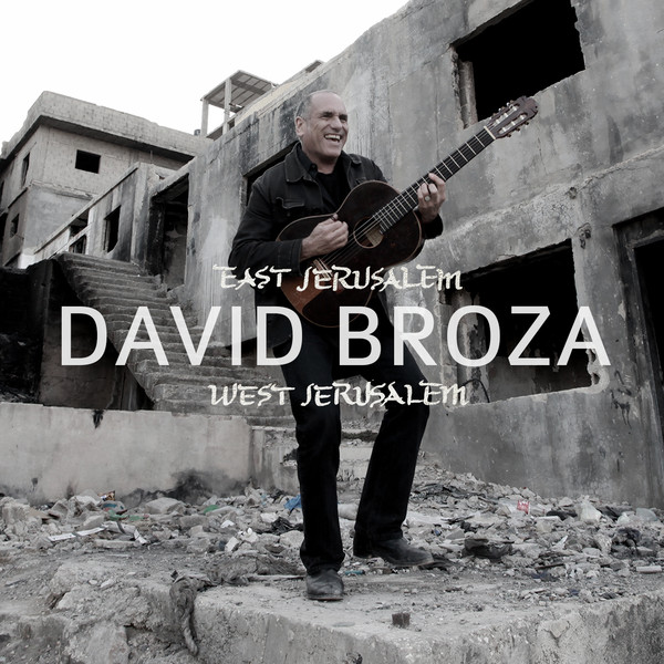 David Broza: East Jerusalem/West Jerusalem