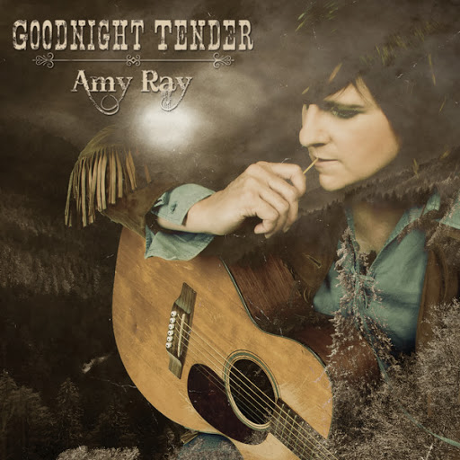 Amy Ray: Goodnight Tender