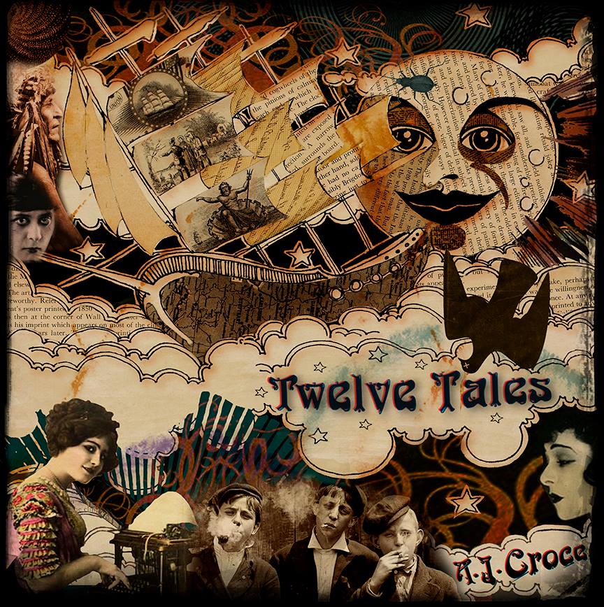 A.J. Croce: Twelve Tales