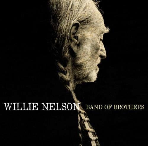 Willie Nelson: Band Of Brothers
