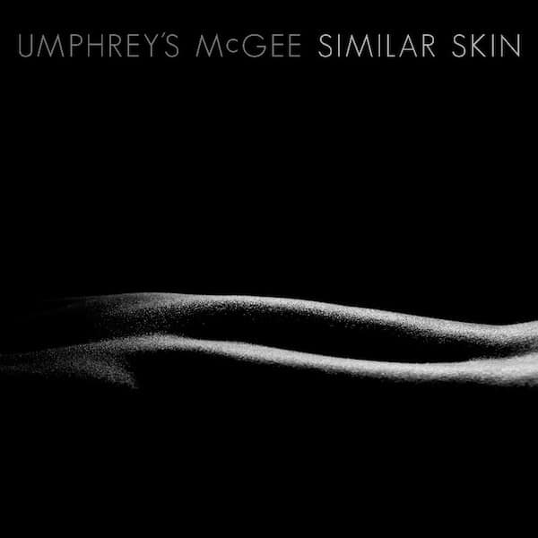 Umphrey’s McGee: Similar Skin