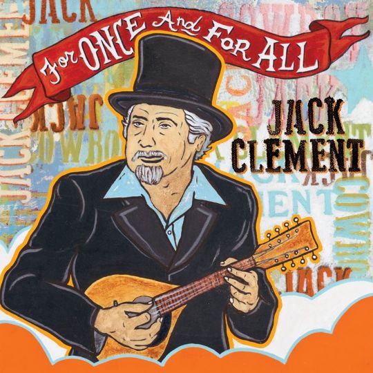 Jack Clement: For Once and For All