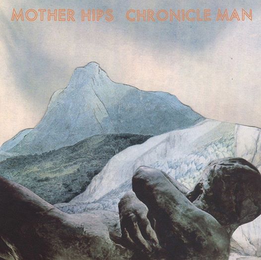The Mother Hips: <em>Chronicle Man</em>