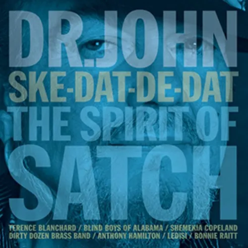 Dr. John: Ske-Dat-De-Dat, The Spirit Of Satch