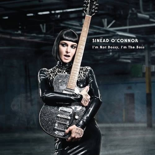 Sinead O’Connor: I’m Not Bossy, I’m the Boss
