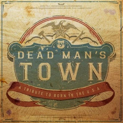 Various Artists: Dead Man’s Town, A Tribute To Born In The U.S.A.