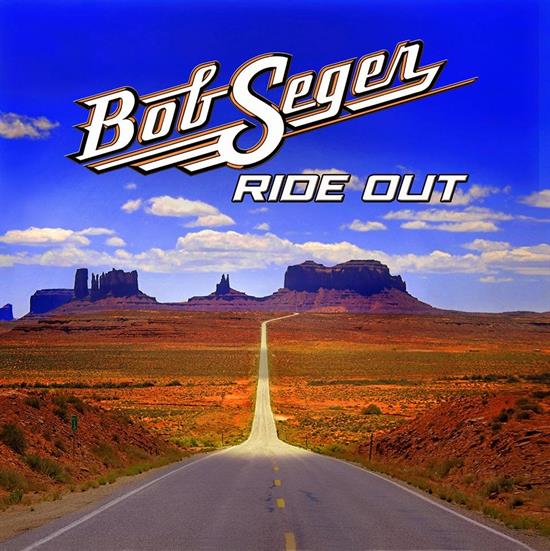 Bob Seger: Ride Out