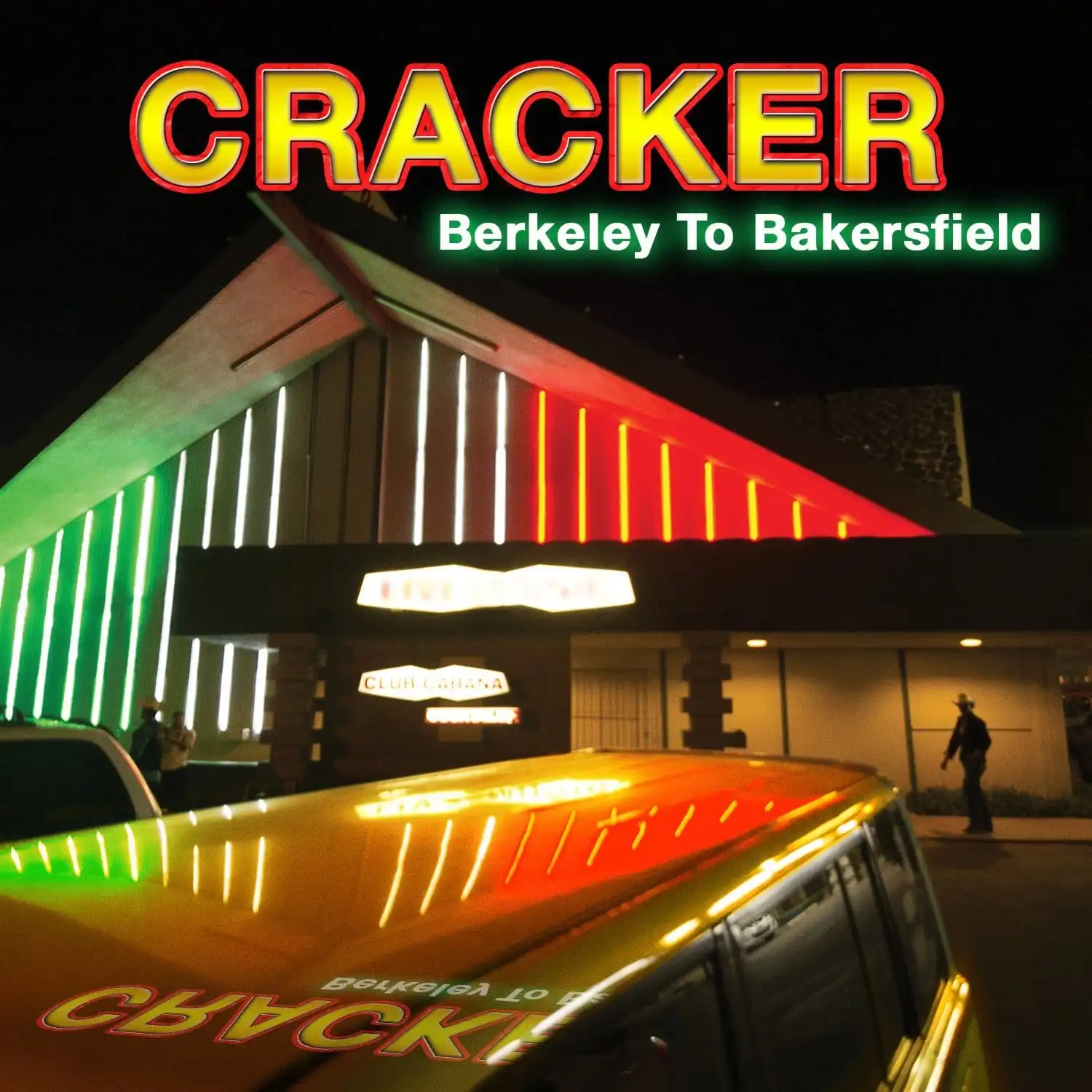 Cracker: Berkeley To Bakersfield