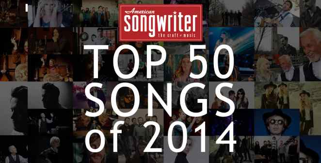 American Songwriter’s Top 50 Songs Of 2014