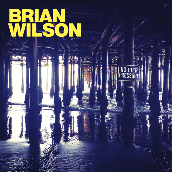 Brian Wilson:  No Pier Pressure