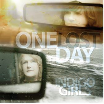 Indigo Girls: One Lost Day