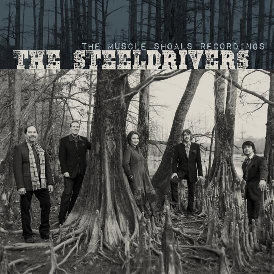 The SteelDrivers: The Muscle Shoals Recordings