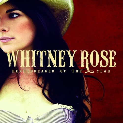 Whitney Rose: Heartbreaker of the Year
