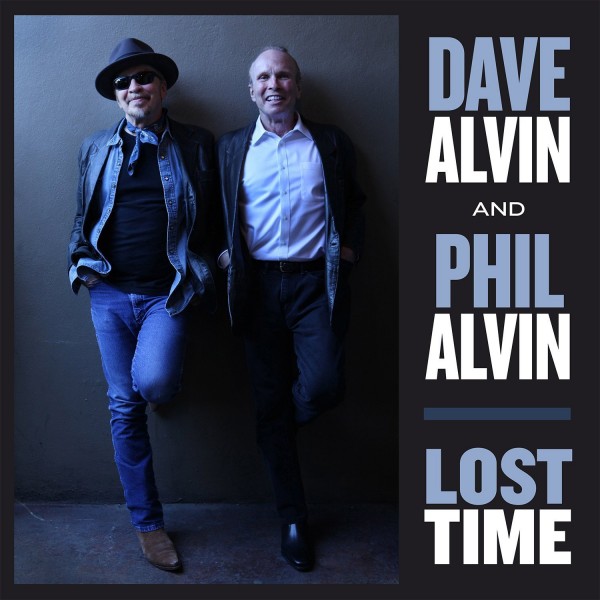 Dave Alvin and Phil Alvin:  Lost Time