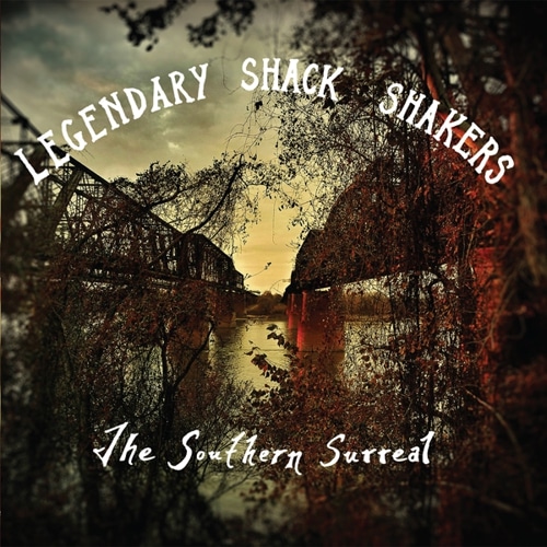 Legendary Shack Shakers: The Southern Surreal