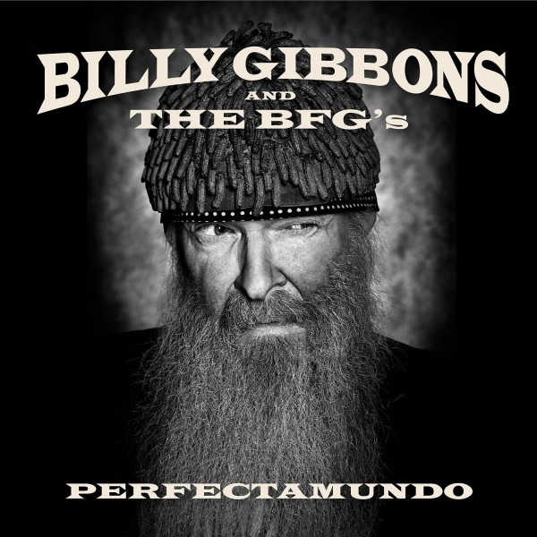 Billy Gibbons and the BFGs: Perfectamundo