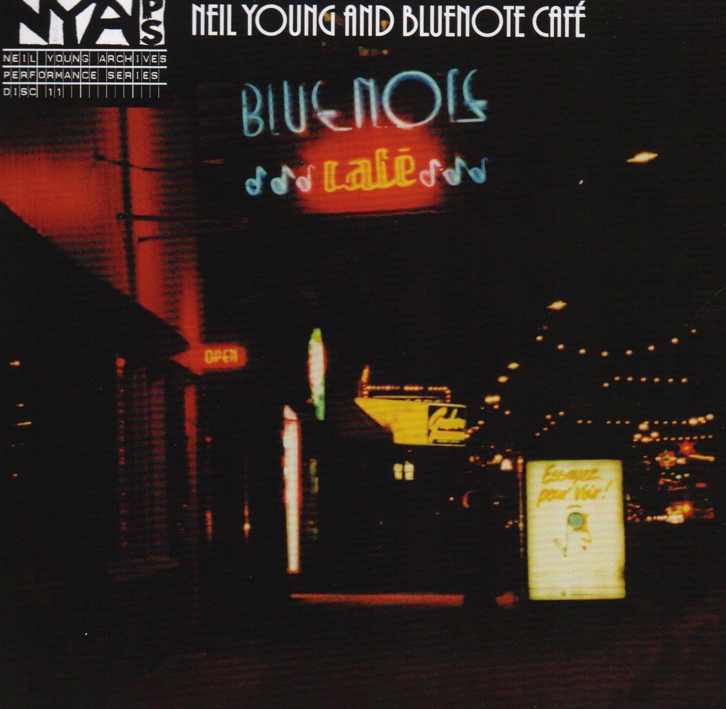 Neil Young and Bluenote Cafe: Bluenote Cafe