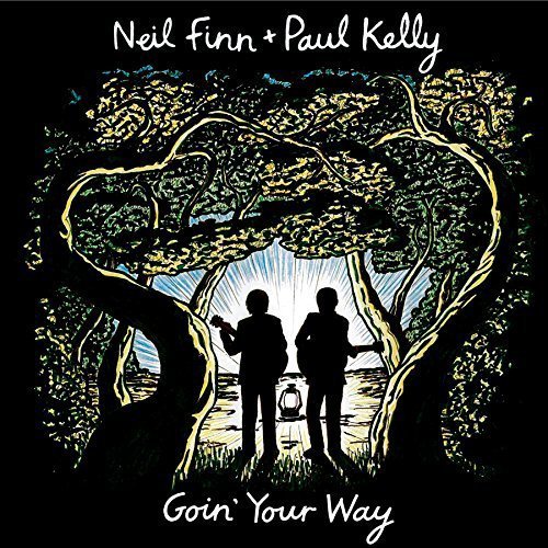 Neil Finn & Paul Kelly: Goin’ Your Way