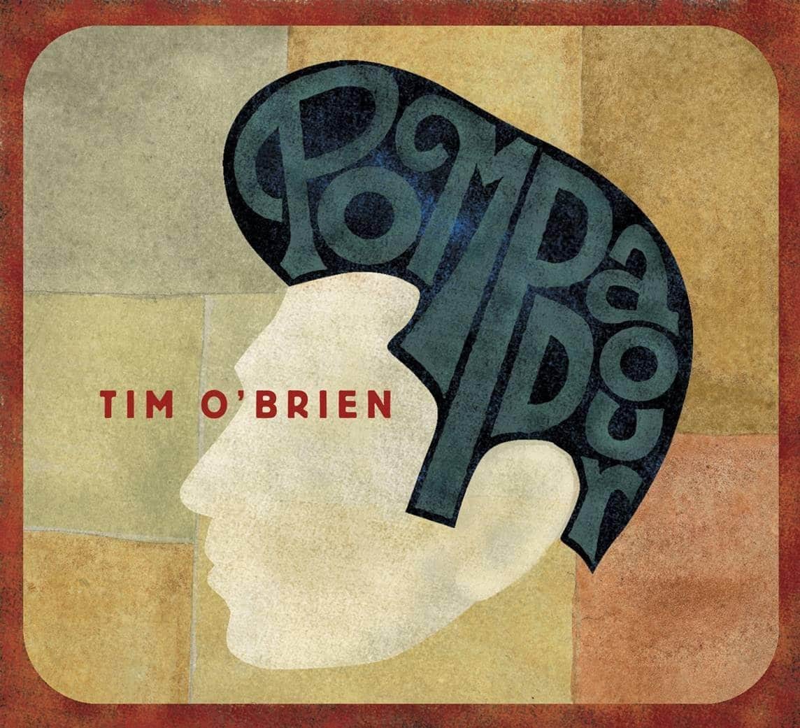 Tim O’Brien: Pompadour