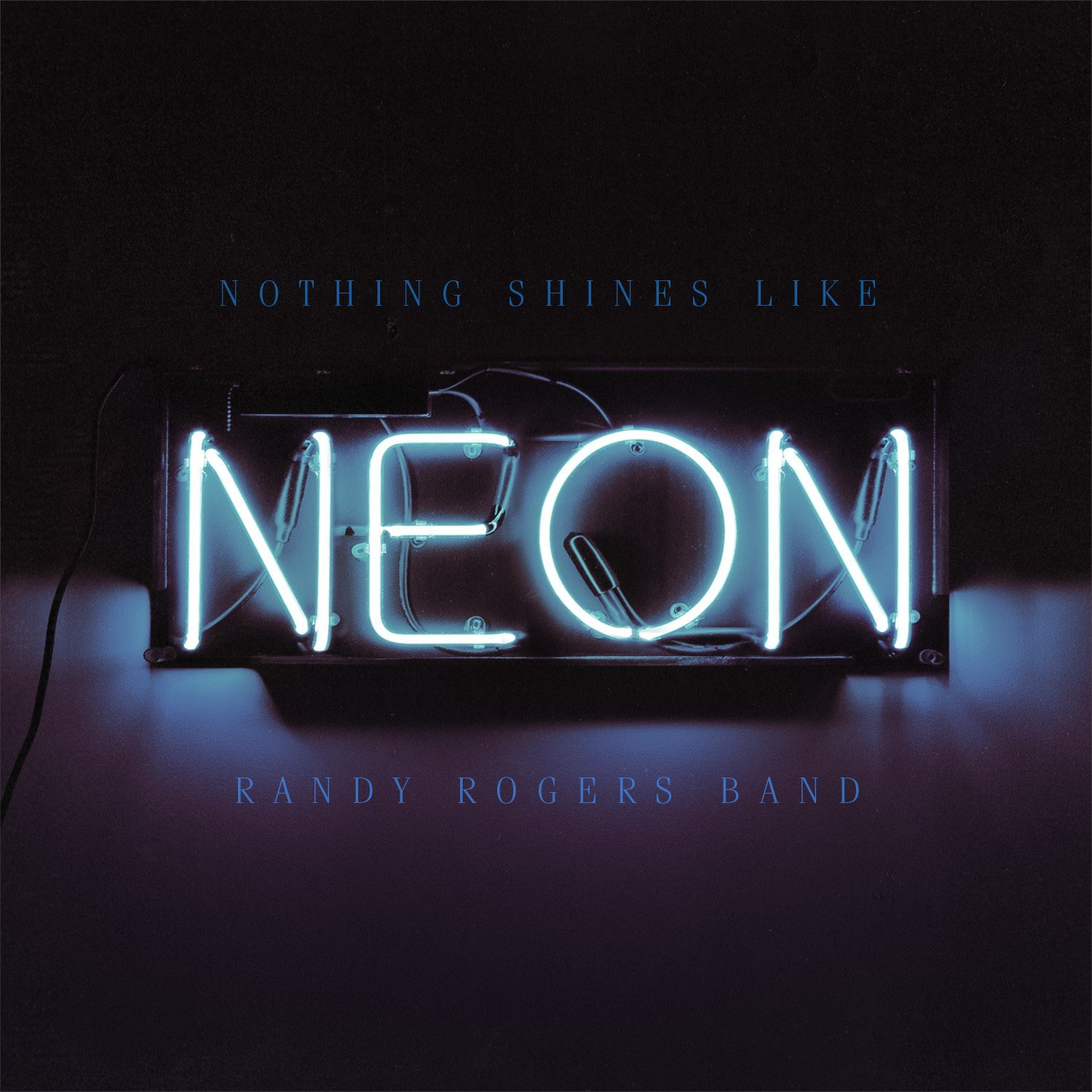 Randy Rogers Band: Nothing Shines Like Neon