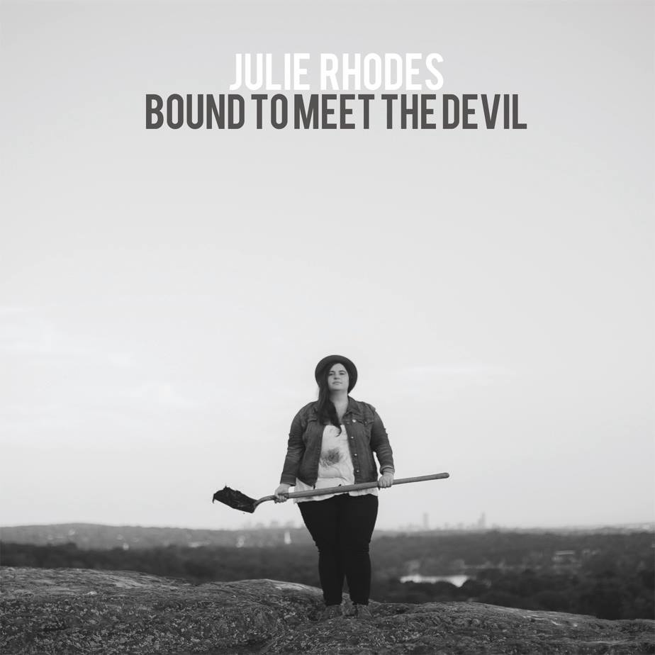 Julie Rhodes: Bound To Meet The Devil