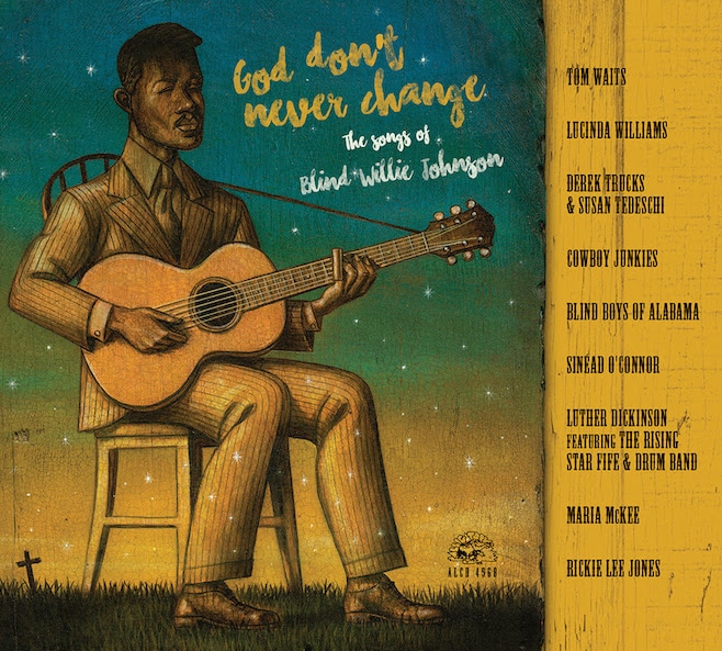 Various Artists: God Don’t Never Change — The Songs Of Blind Willie Johnson