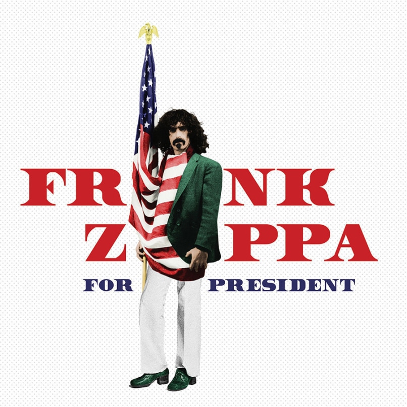 Frank Zappa For President  Arrives July 15