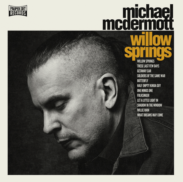 Michael McDermott: <em>Willow Springs</em>