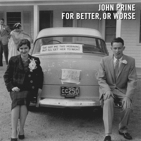 John Prine Details New Album Of Duets,  For Better, Or Worse