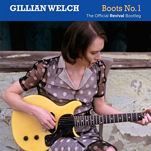 Gillian Welch - Revival Bootleg