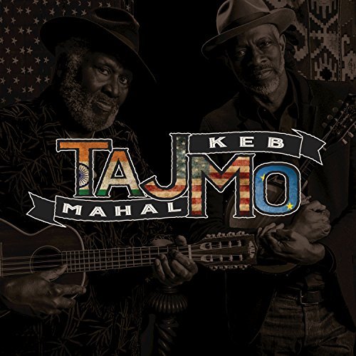 Taj Mahal & Keb’ Mo’: TajMo