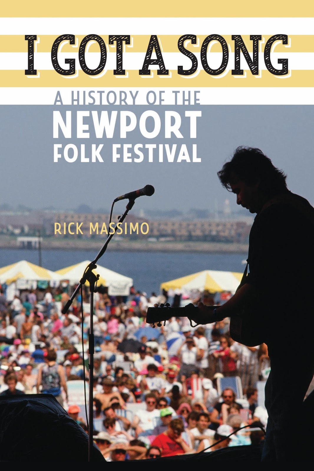 Book Excerpt: I Got A Song: A History Of The Newport Folk Festival