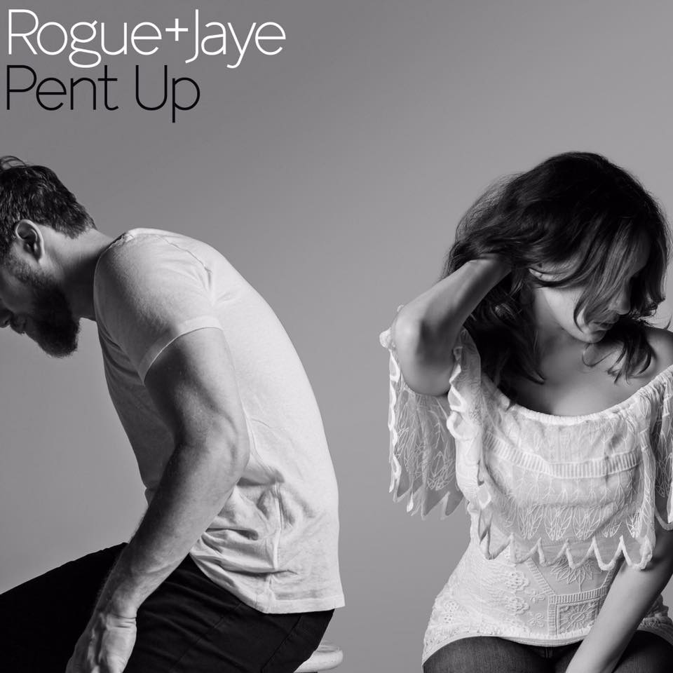 Rogue + Jaye: Pent Up