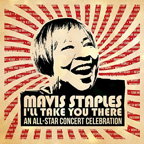 Various Artists: Mavis Staples — I’ll Take You There: An All-Star Concert Celebration