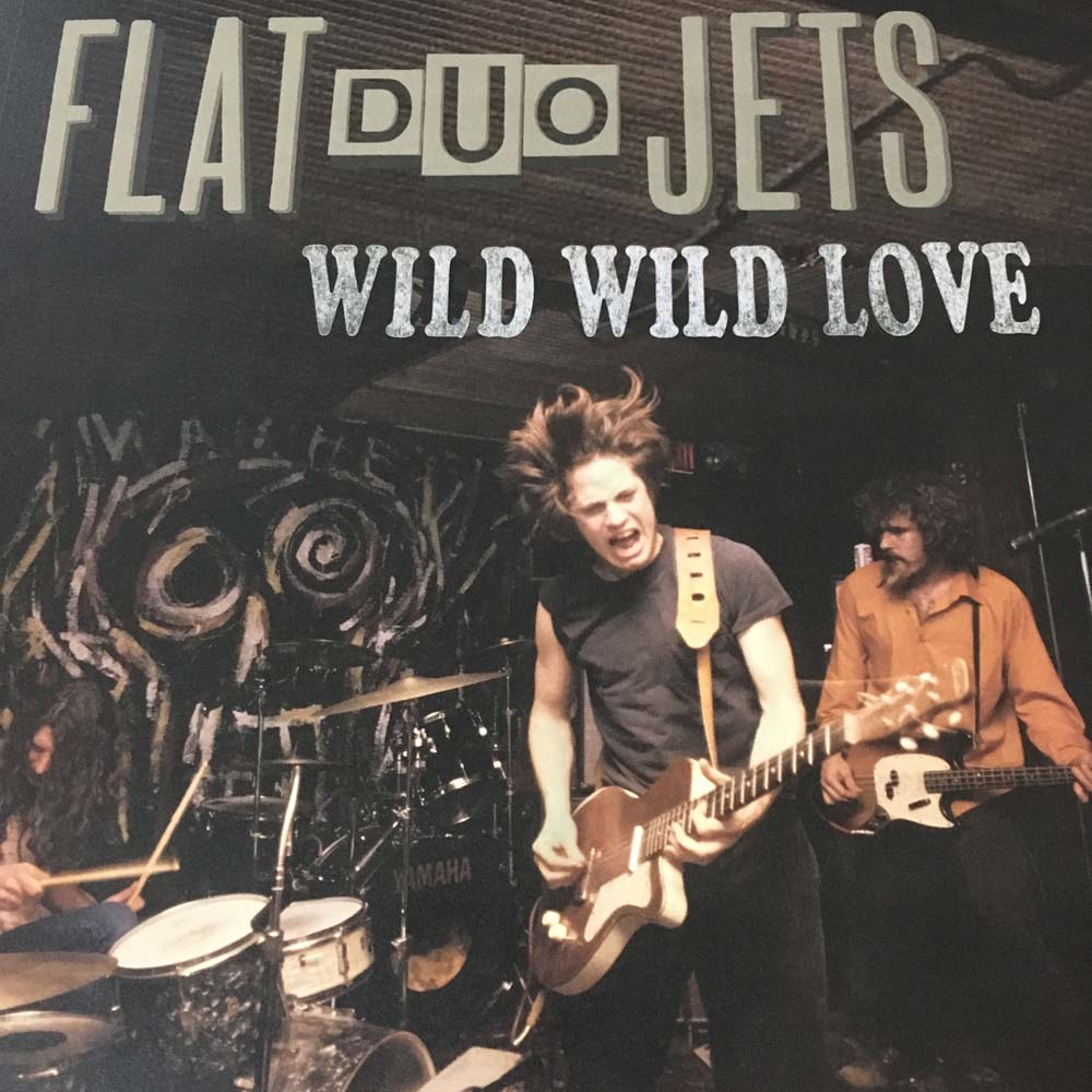 Flat Duo Jets: Wild Wild Love