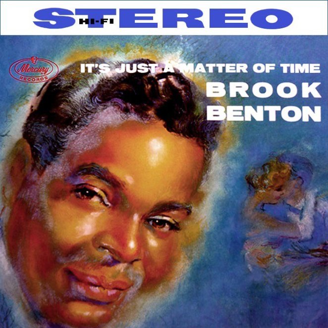 Brook Benton, “It’s Just A Matter Of Time”