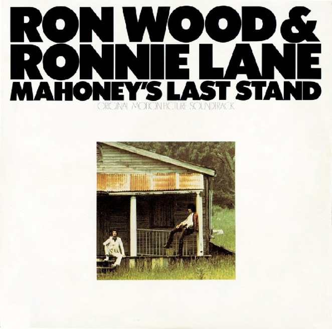 Ron Wood & Ronnie Lane: <em>Mahoney’s Last Stand — Original Motion Picture Soundtrack</em>