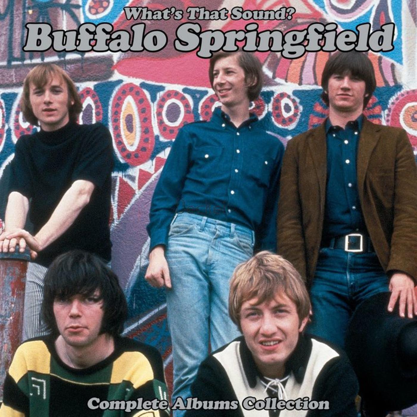 Buffalo Springfield: What’s That Sound? — Complete Album Collection